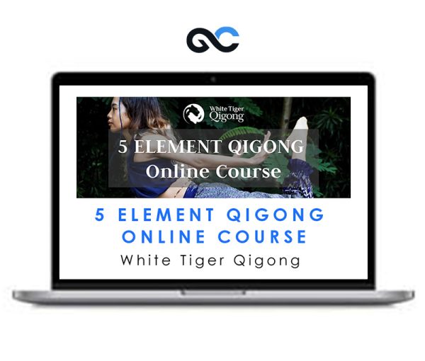 5 Element Qigong Online Course 2023 –  White Tiger Qigong