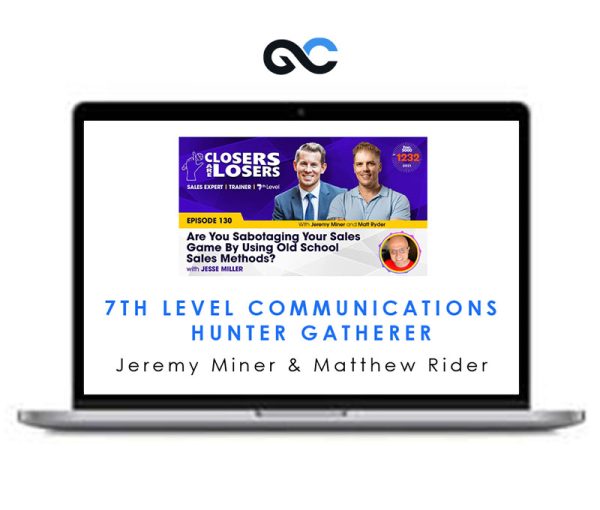 Jeremy Miner And Matthew Rider – 7th Level Communications – Hunter Gatherer