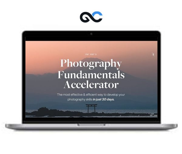 Pat Kay – 30 Day Photography Fundamentals Accelerator