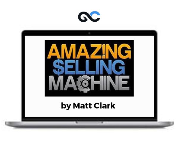 Matt Clark – Amazing Selling Machine 2023