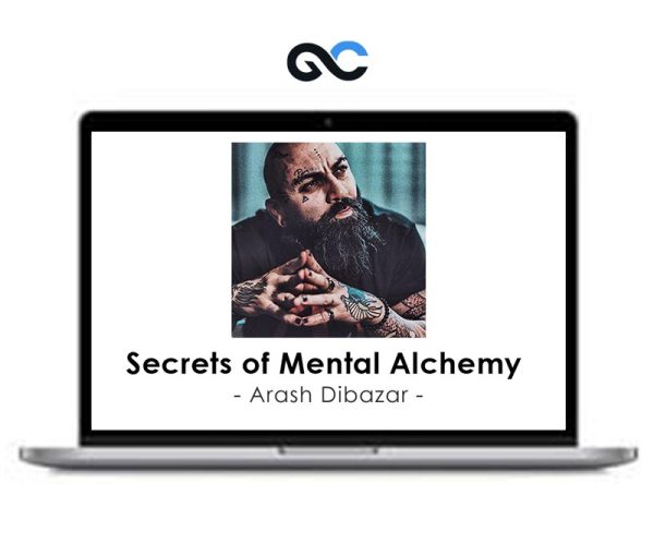 Arash Dibazar – Secrets of Mental Alchemy