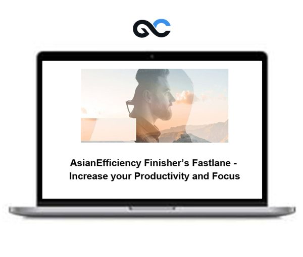 AsianEfficiency Finisher’s Fastlane – Increase your Productivity and Focus