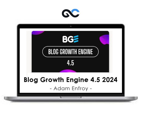 Adam Enfroy – Blog Growth Engine 4.5 2024