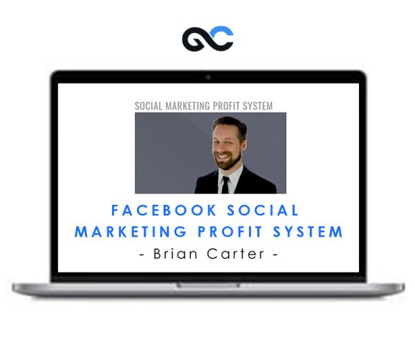 Facebook Social Marketing Profit System – Brian Carter