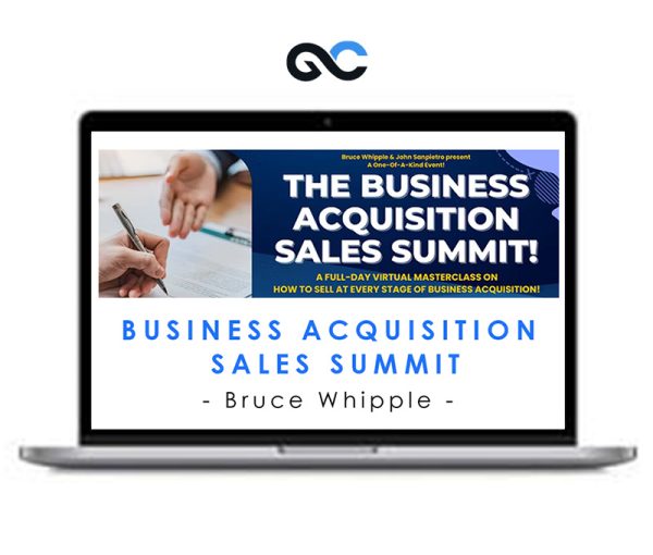 Bruce Whipple – Business Acquisition Sales Summit Recordings