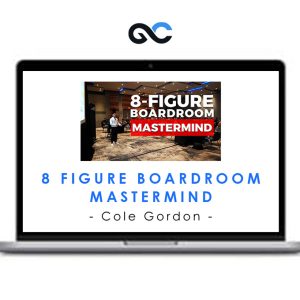 Cole Gordon – 8 Figure Boardroom Mastermind