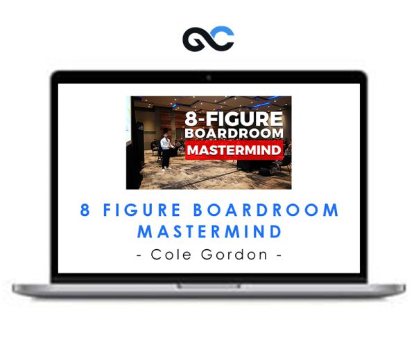 Cole Gordon – 8 Figure Boardroom Mastermind