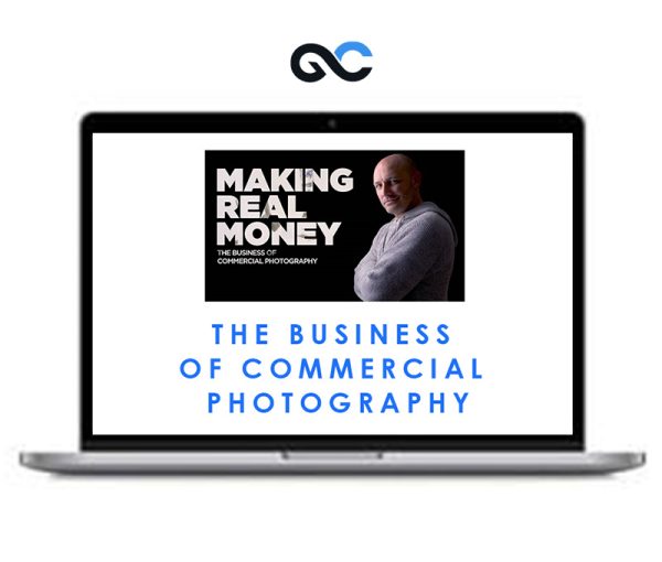 Making Real Money – The Business of Commercial Photography – Fstoppers