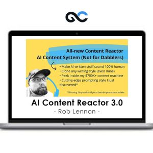 Rob Lennon – AI Content Reactor 3.0 + Update 1