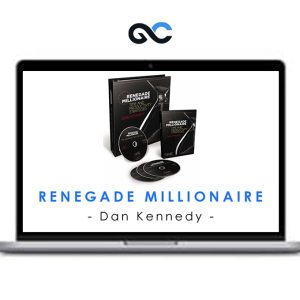 Renegade Millionaire – Dan Kennedy