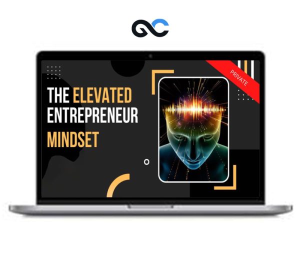 Matt Clark – The Elevated Entrepreneur Mindset