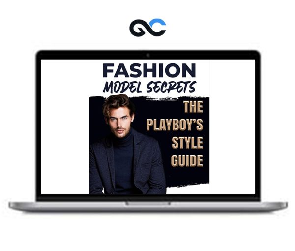 Fashion Model Secrets – The Ultimate Men Style Guide
