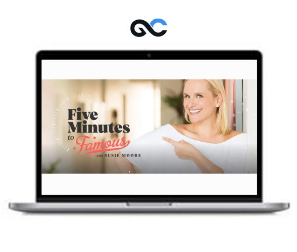 Susie Moore Five Minutes to Famous