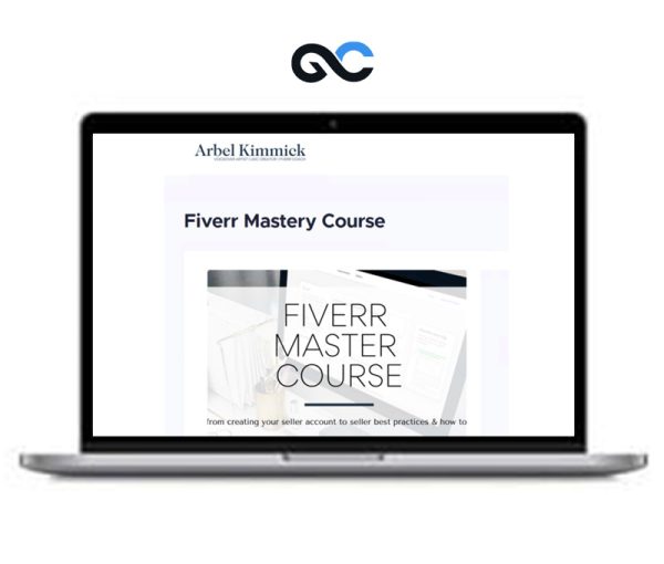 Arbel Kimmick – Fiverr Mastery Course