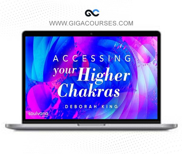 Deborah King – Accessing Your 36 Higher Chakras