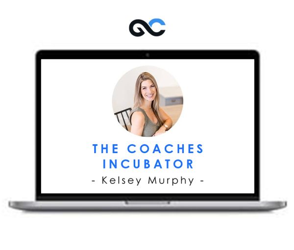 The Coaches Incubator – Kelsey Murphy