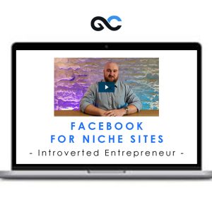 Facebook For Niche Sites – Introverted Entrepreneur