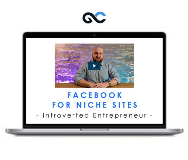 Facebook For Niche Sites – Introverted Entrepreneur