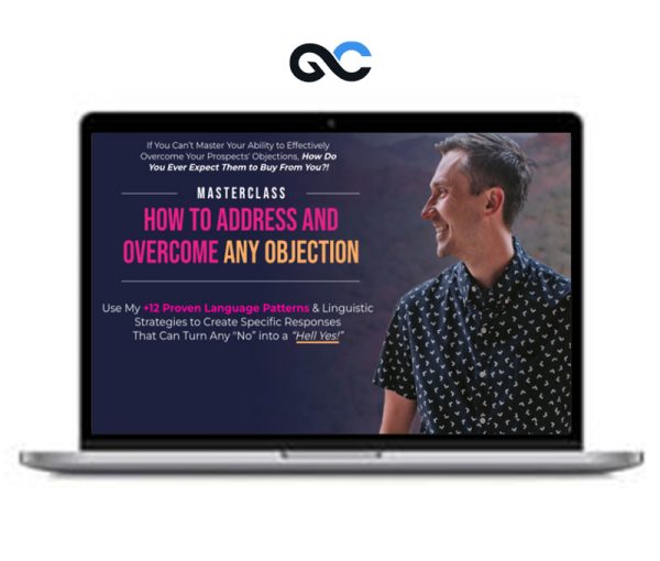 James Wedmore – How to Address and Overcome Any Objection Masterclass