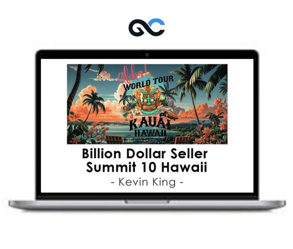 Kevin King – Billion Dollar Seller Summit 10 Hawaii