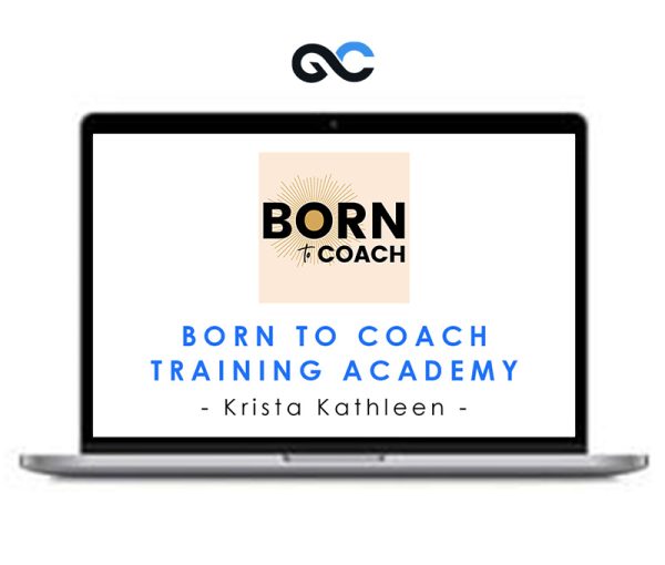 Krista Kathleen – Born To Coach Training Academy