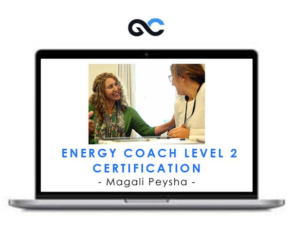 Magali Peysha – Energy Coach Level Two Certification Training