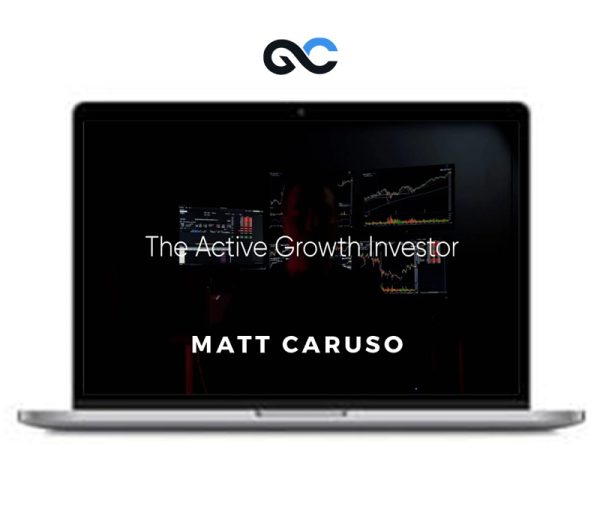 Matt Caruso – The Active Growth Investor
