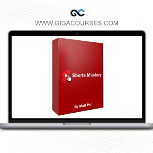 Matt Parr – Shorts mastery – How to Start and Scale Profitable YouTube Shorts Channels Step-By-Step