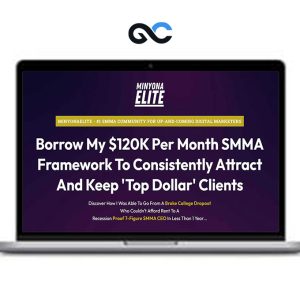 MinyonaElite – Grow A $120K/M SMMA In The Home Service Niches