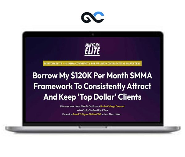 MinyonaElite – Grow A $120K/M SMMA In The Home Service Niches