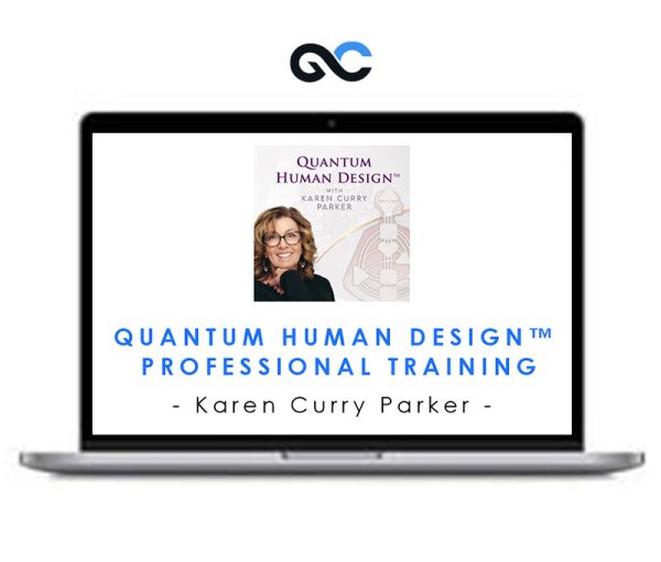 Karen Curry Parker – Quantum Human Design™ Professional Training