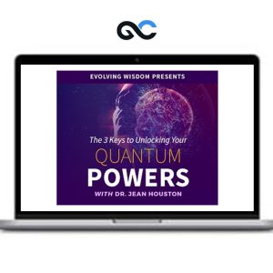 Unlock Your Quantum Powers Course – Jean Houston