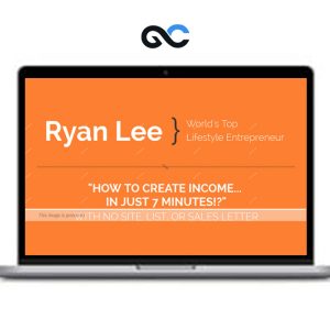 Ryan Lee – 7 Minute Income