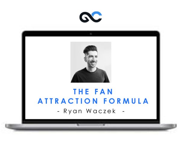 Ryan Waczek – The Fan Attraction Formula