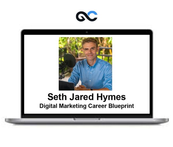 Seth Jared Hymes – Digital Marketing Career Blueprint