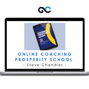 Steve Chandler – Online Coaching Prosperity School