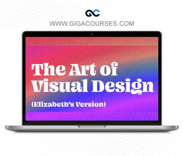 Elizabeth Lin – The Art of Visual Design Bundle