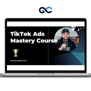 Chase Chappel – TikTok Ads Mastery Course 2024