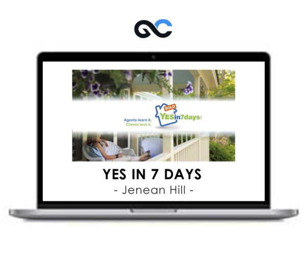 Jenean Hill – YES IN 7 DAYS – How to use Grand Opening Open Houses to attract listings and get them sold in 7 days